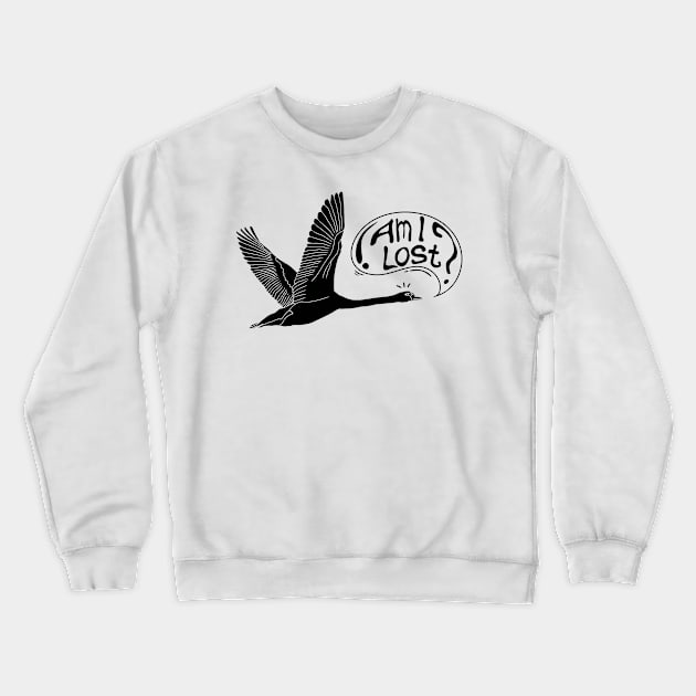 illustration of a goose muttering am I lost Crewneck Sweatshirt by bloomroge